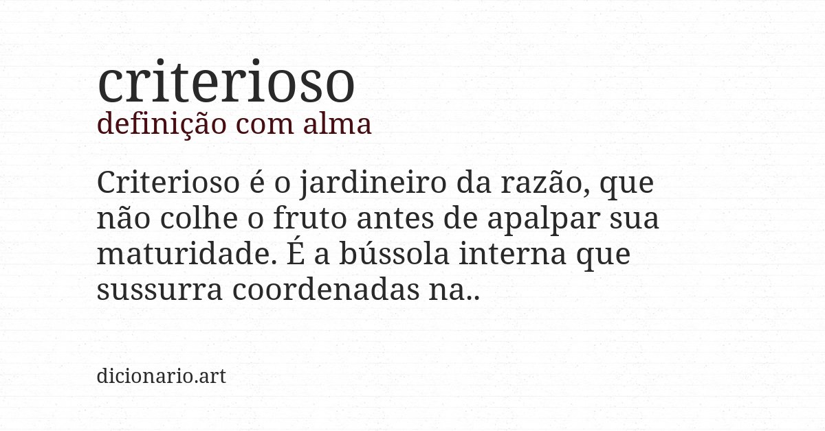 Definição com alma de criterioso