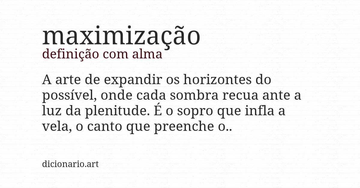 Definição com alma de maximização