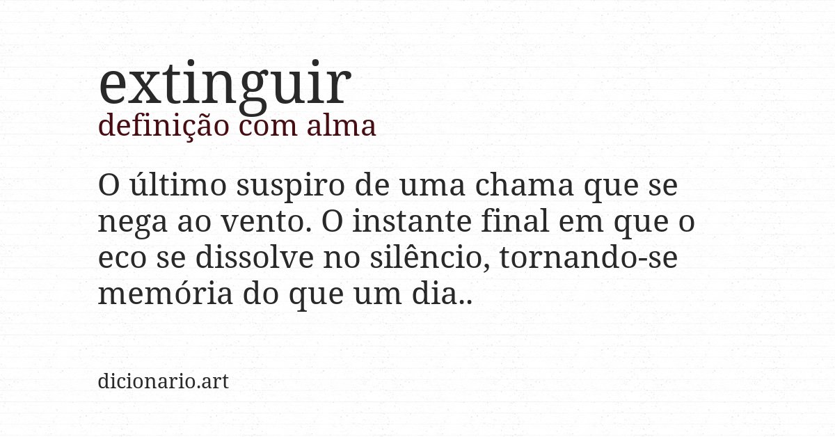 Definição com alma de extinguir