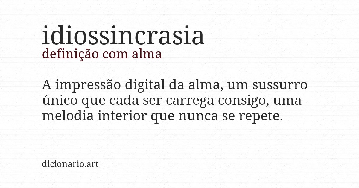 Definição com alma de idiossincrasia