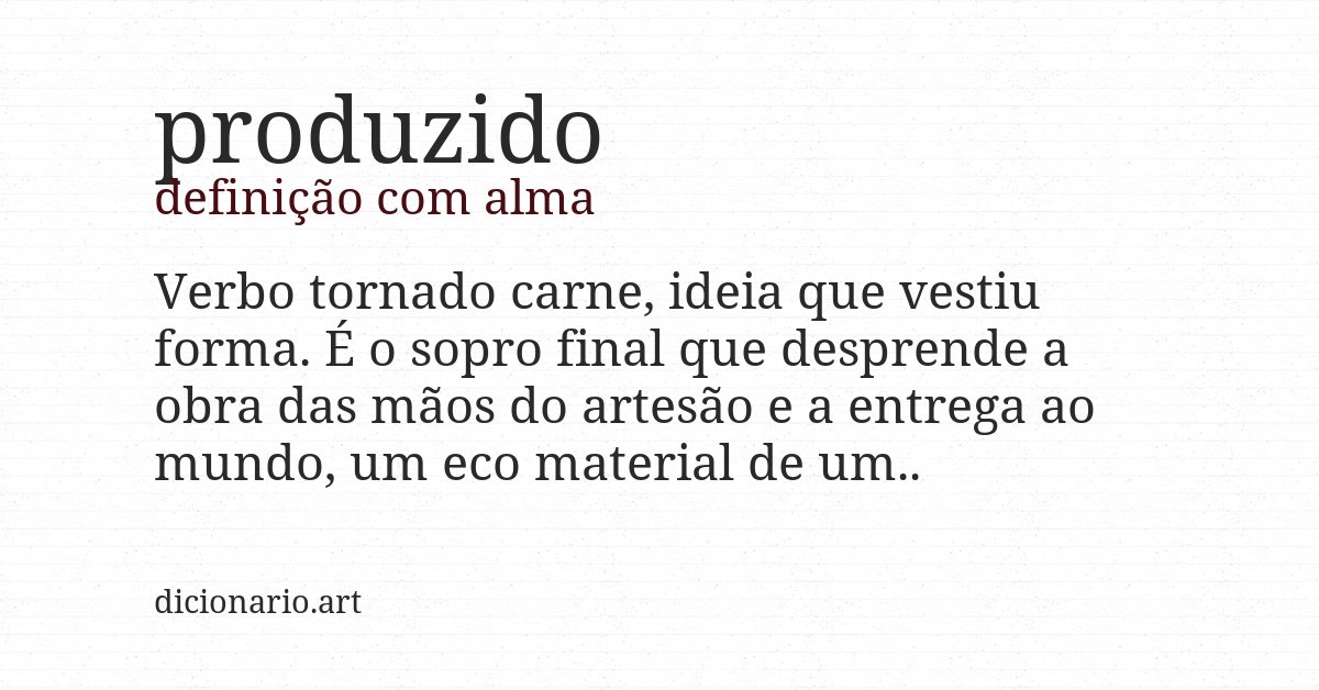 Definição com alma de produzido