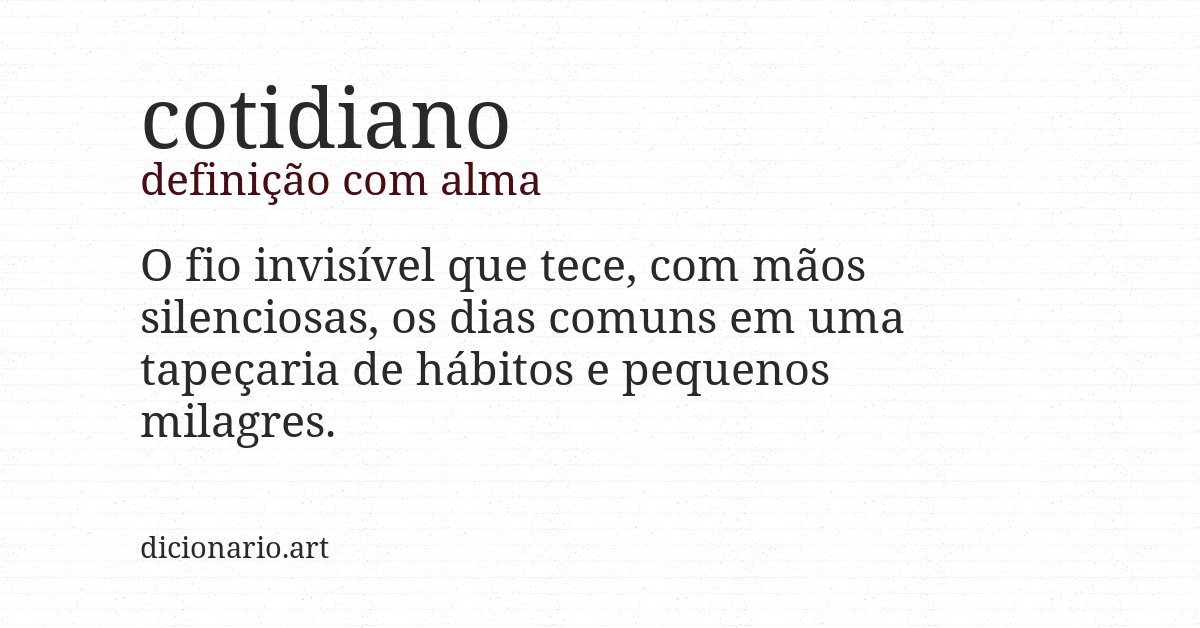 Definição com alma de cotidiano