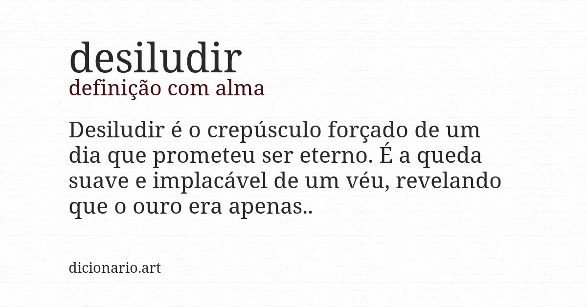 Definição com alma de desiludir