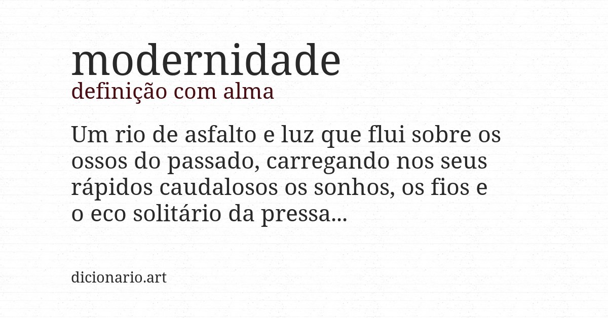 Definição com alma de modernidade