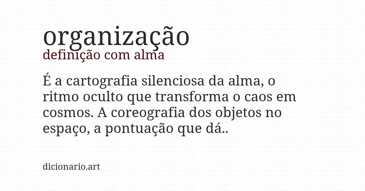 Definição com alma de organização