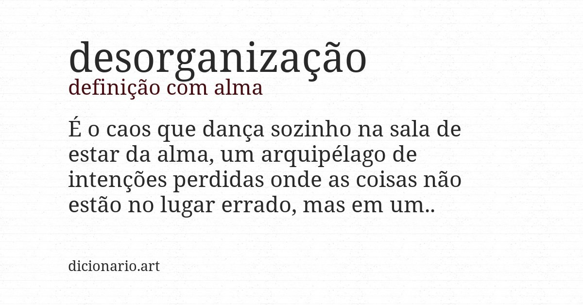 Definição com alma de desorganização
