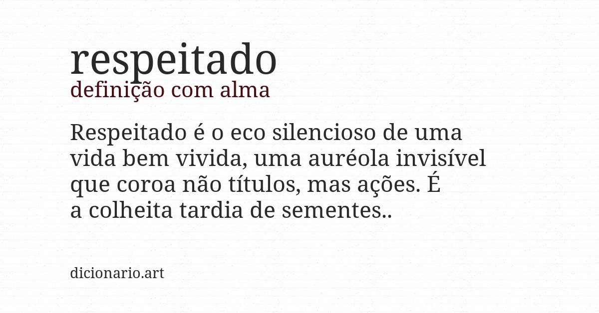 Definição com alma de respeitado