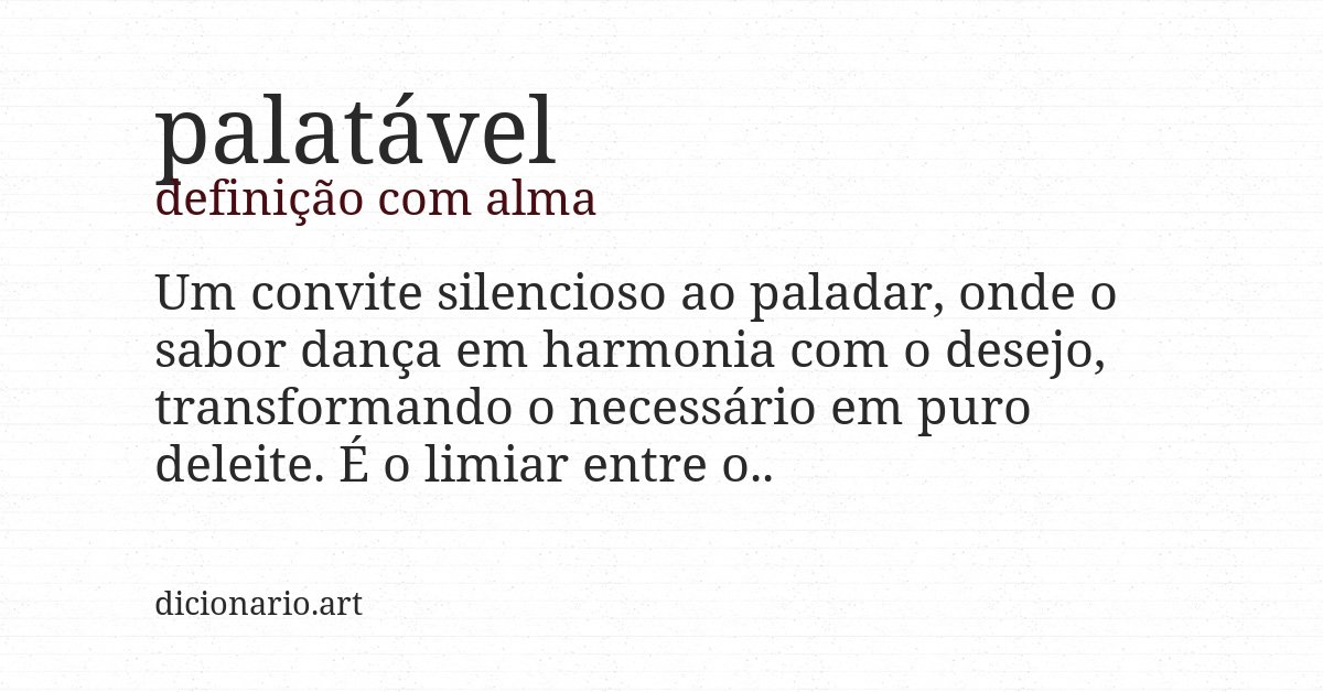 Definição com alma de palatável