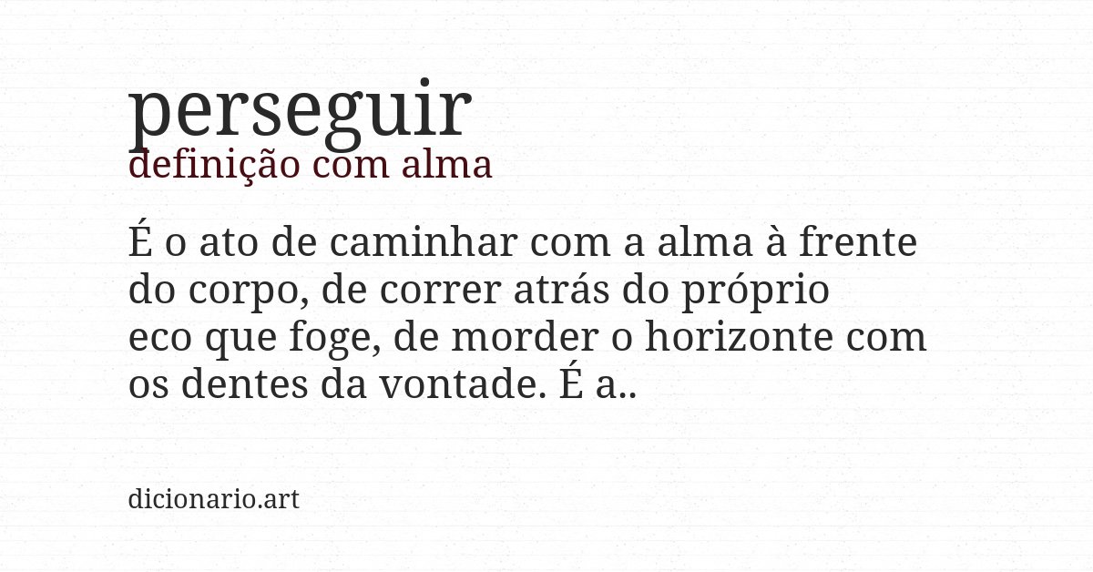 Definição com alma de perseguir