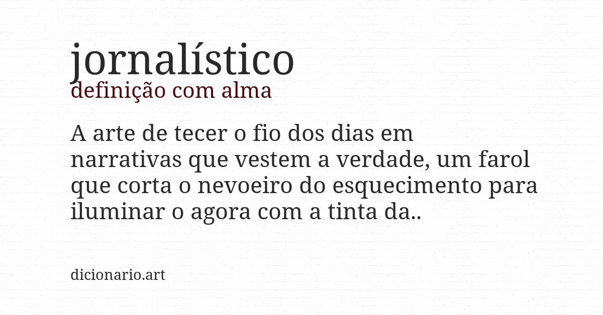 Definição com alma de jornalístico