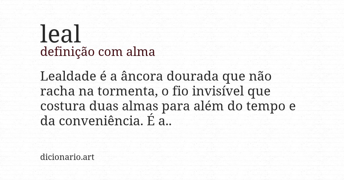 Definição com alma de leal