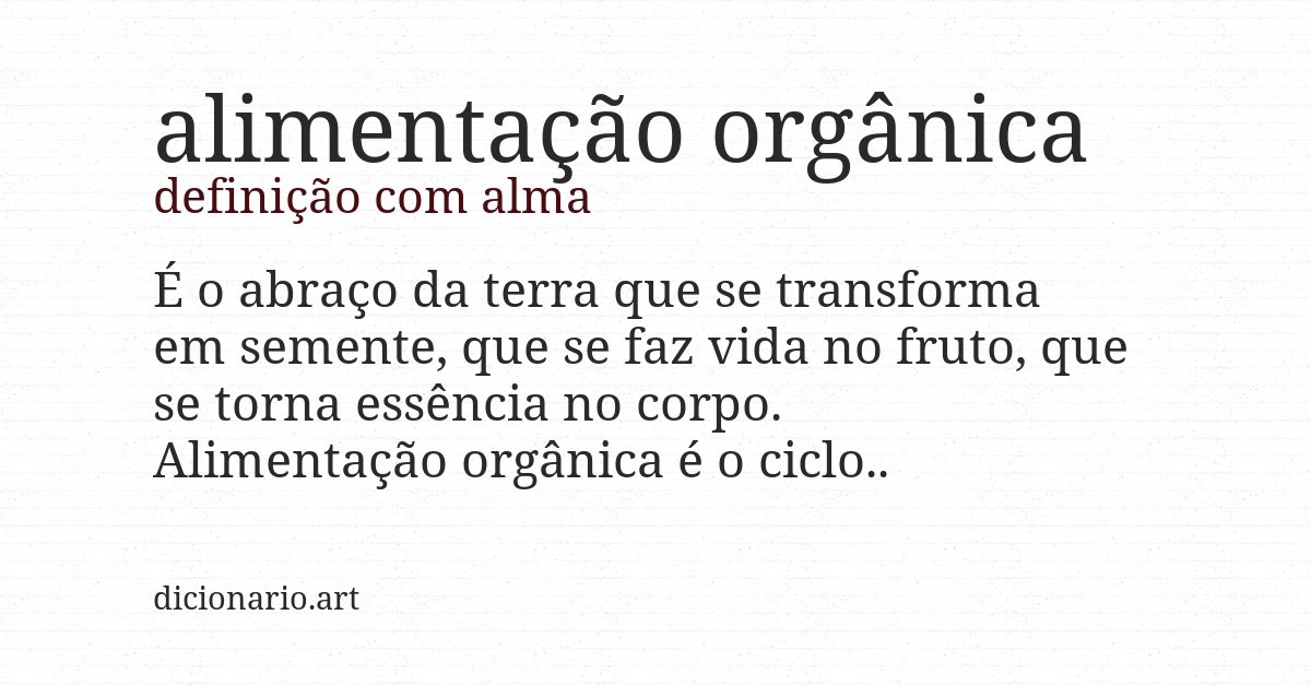 Definição com alma de alimentação orgânica
