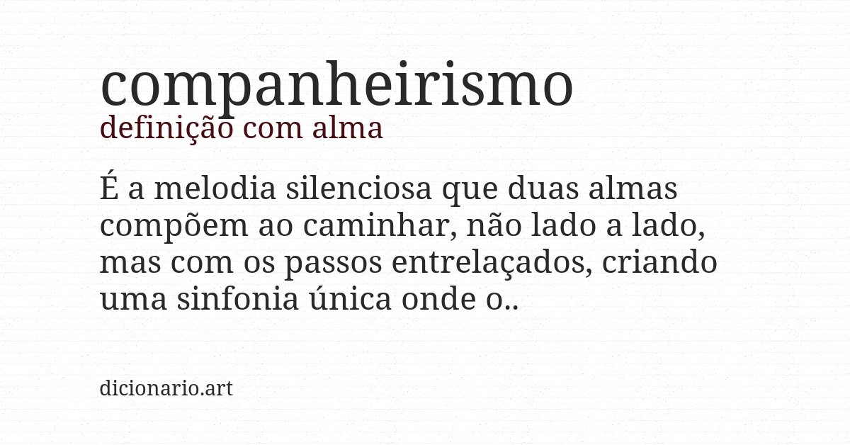 Definição com alma de companheirismo