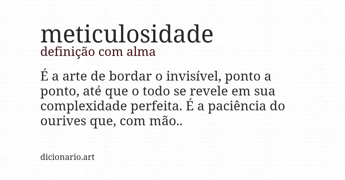 Definição com alma de meticulosidade