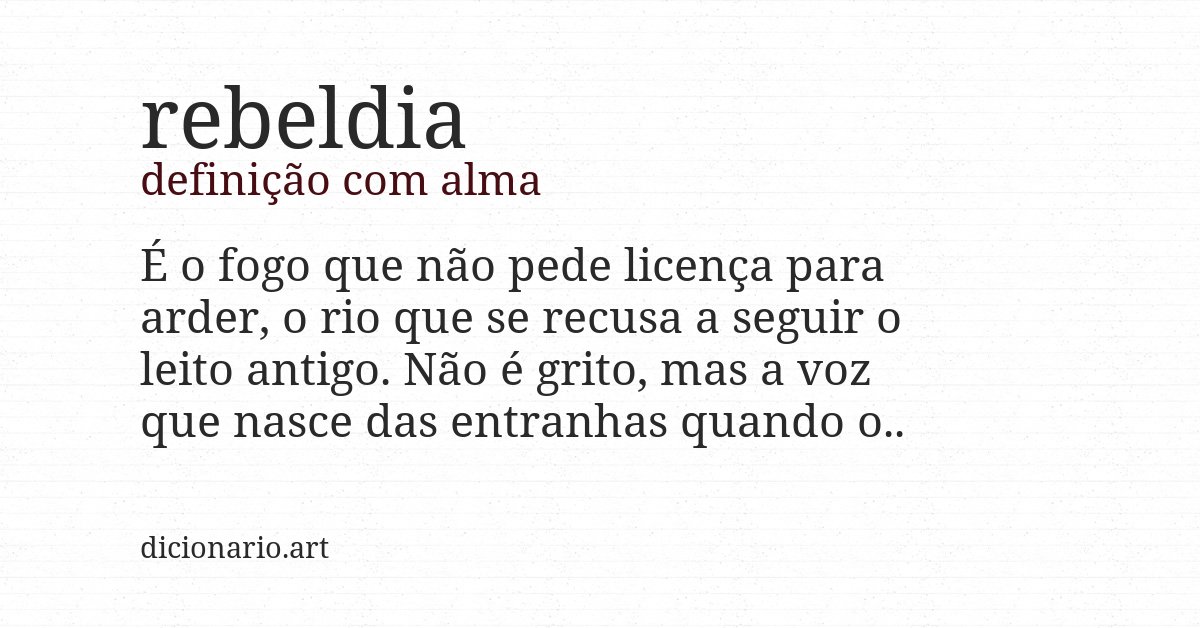 Definição com alma de rebeldia