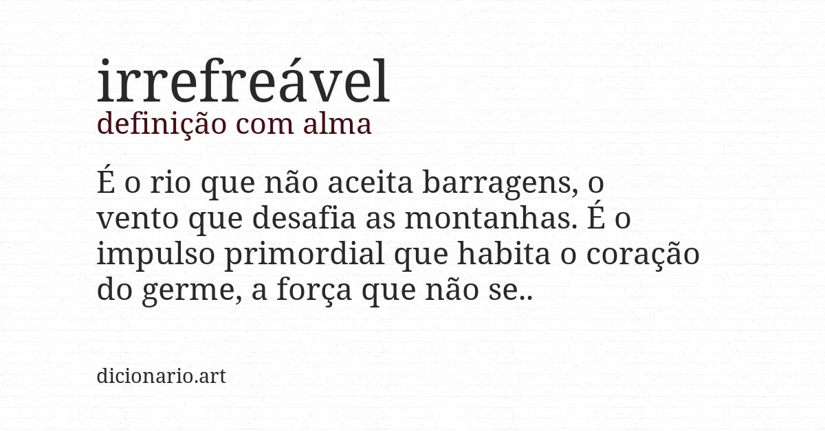 Definição com alma de irrefreável