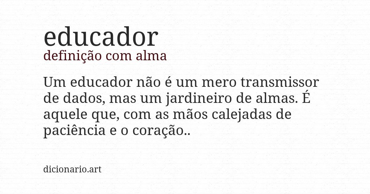Definição com alma de educador
