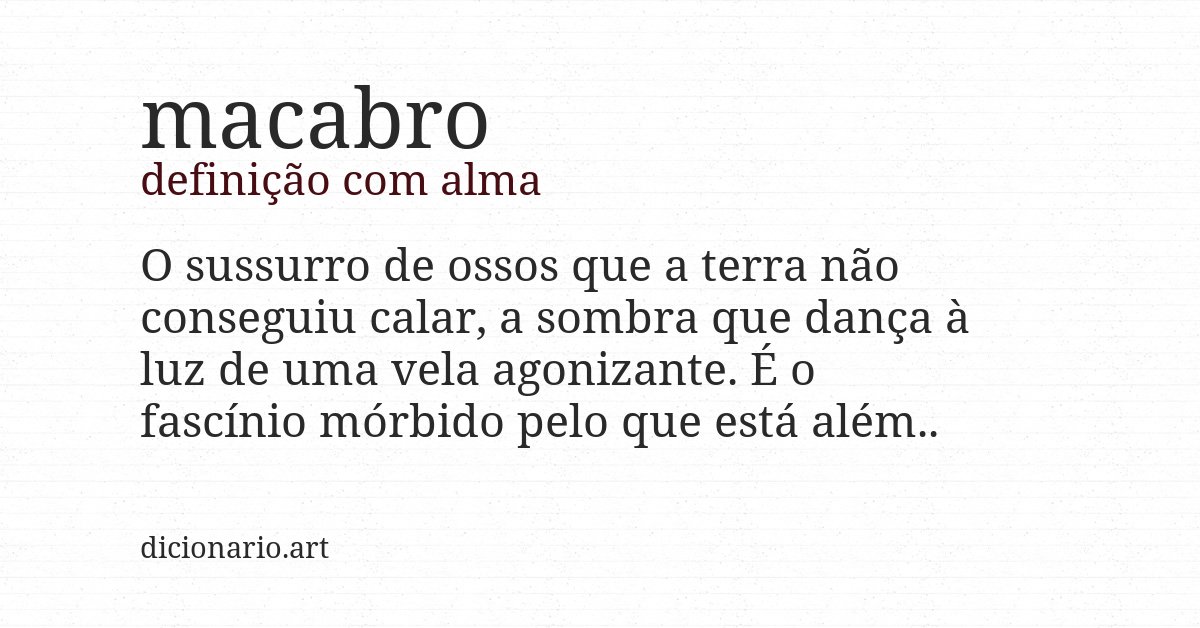 Definição com alma de macabro