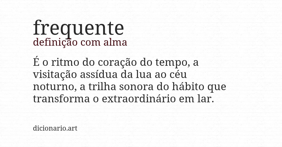 Definição com alma de frequente