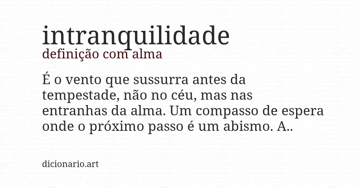 Definição com alma de intranquilidade