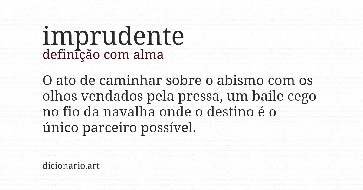 Definição com alma de imprudente
