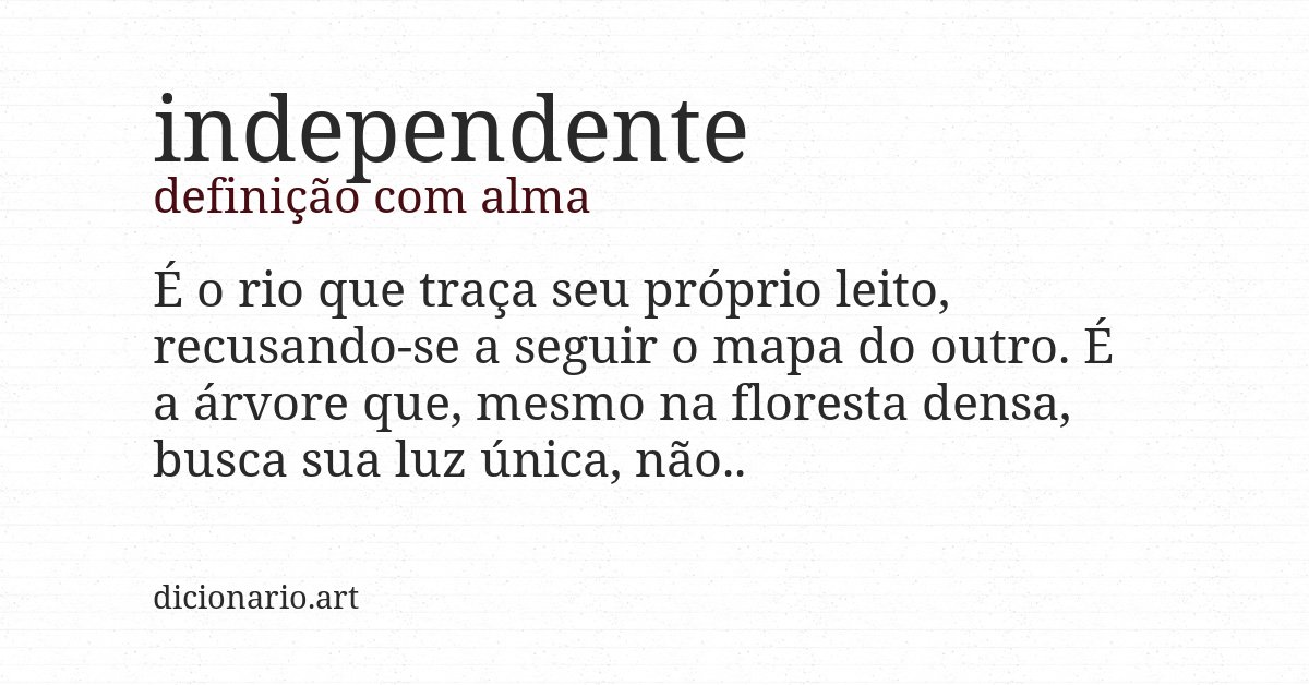 Definição com alma de independente