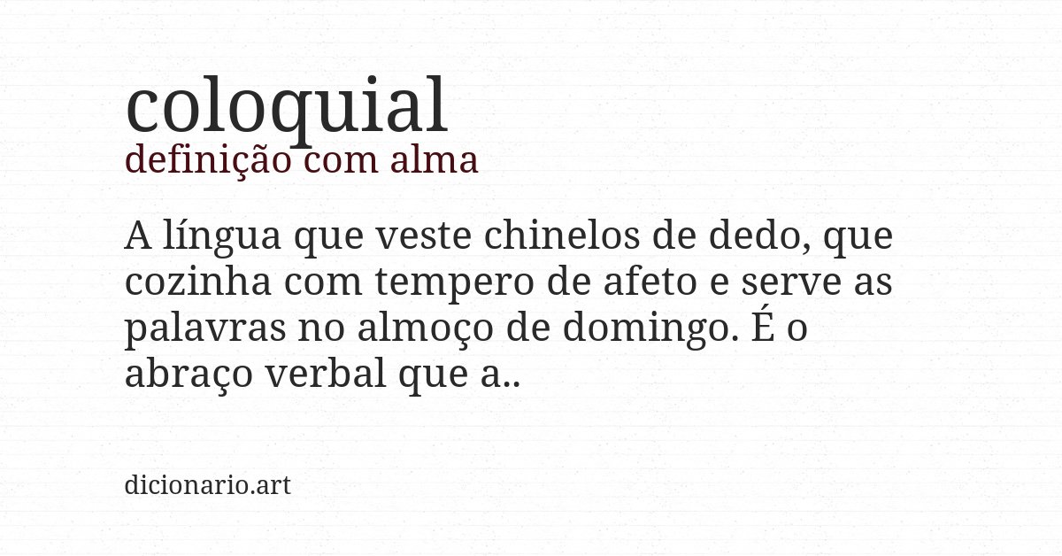 Definição com alma de coloquial