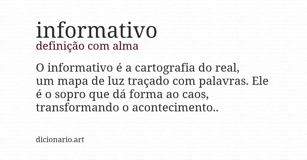 Definição com alma de informativo