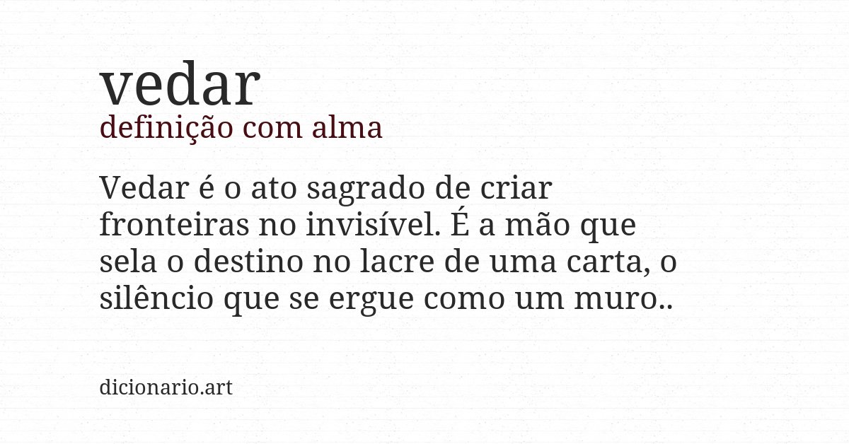 Definição com alma de vedar