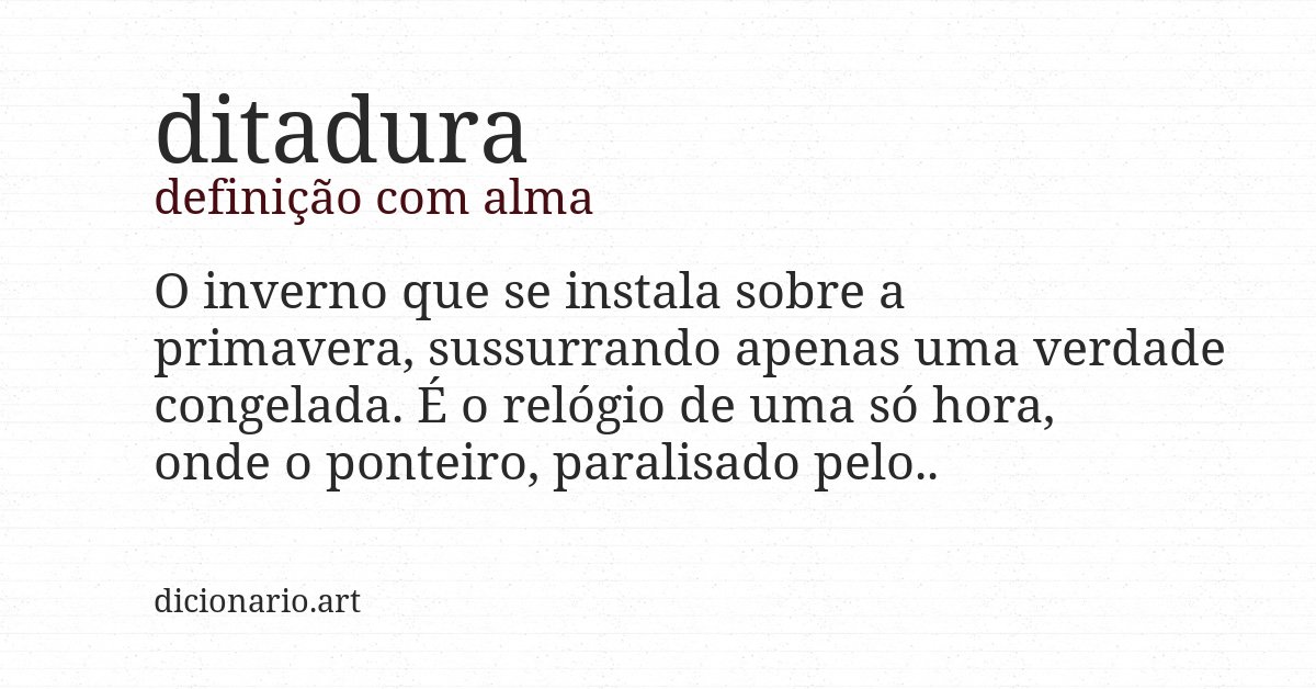 Definição com alma de ditadura