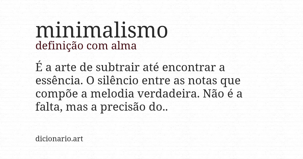 Definição com alma de minimalismo
