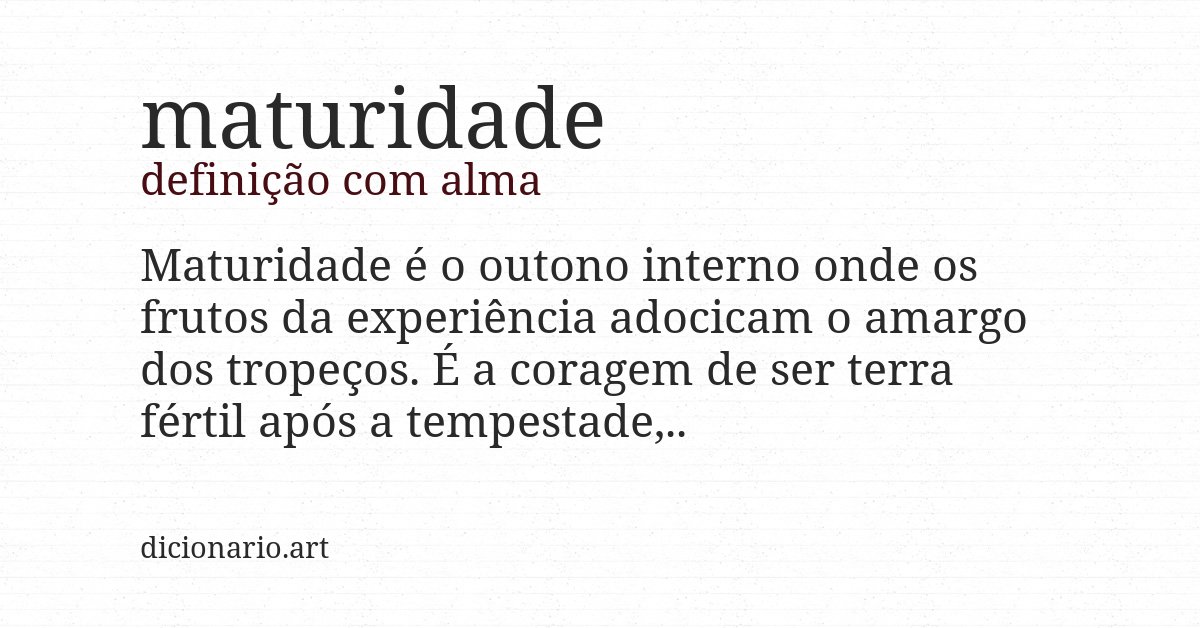 Definição com alma de maturidade