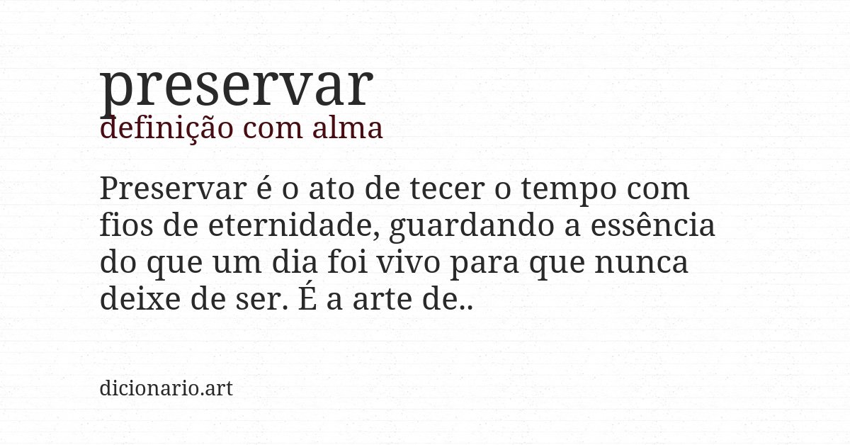 Definição com alma de preservar