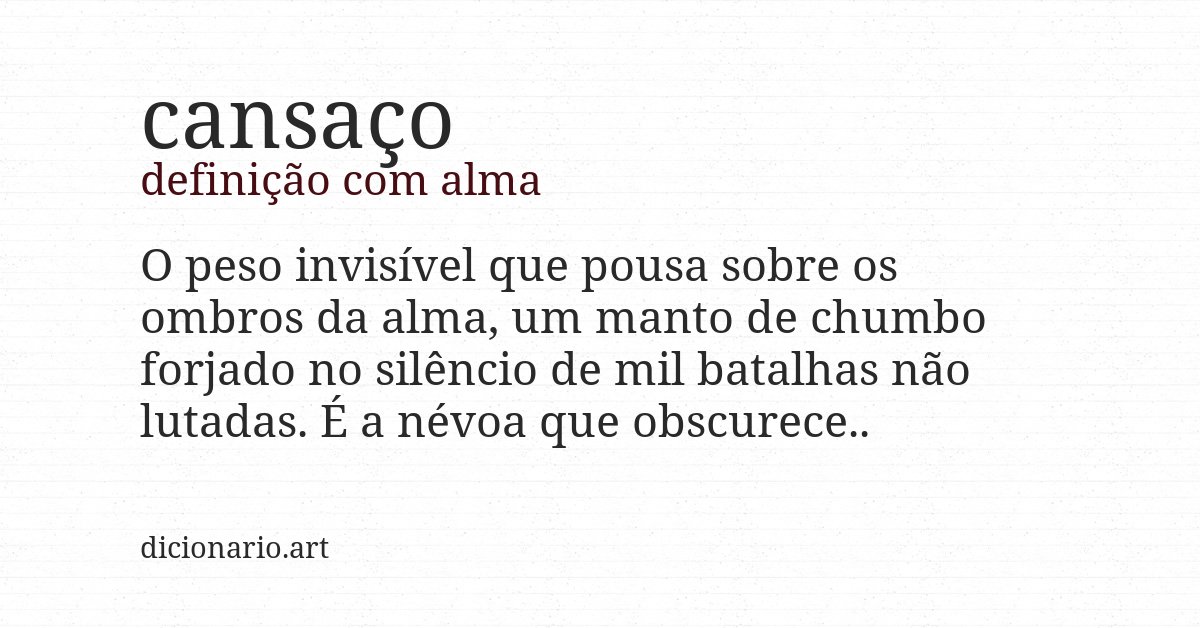 Definição com alma de cansaço