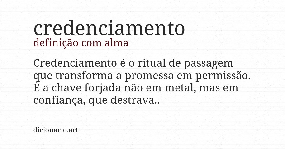 Definição com alma de credenciamento