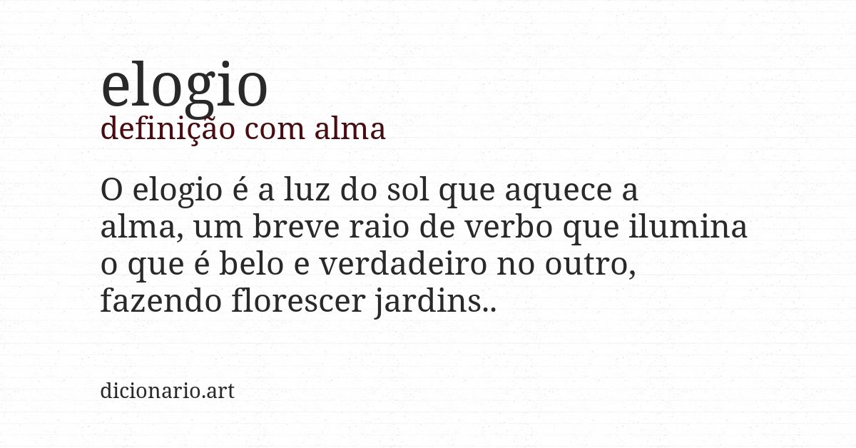 Definição com alma de elogio