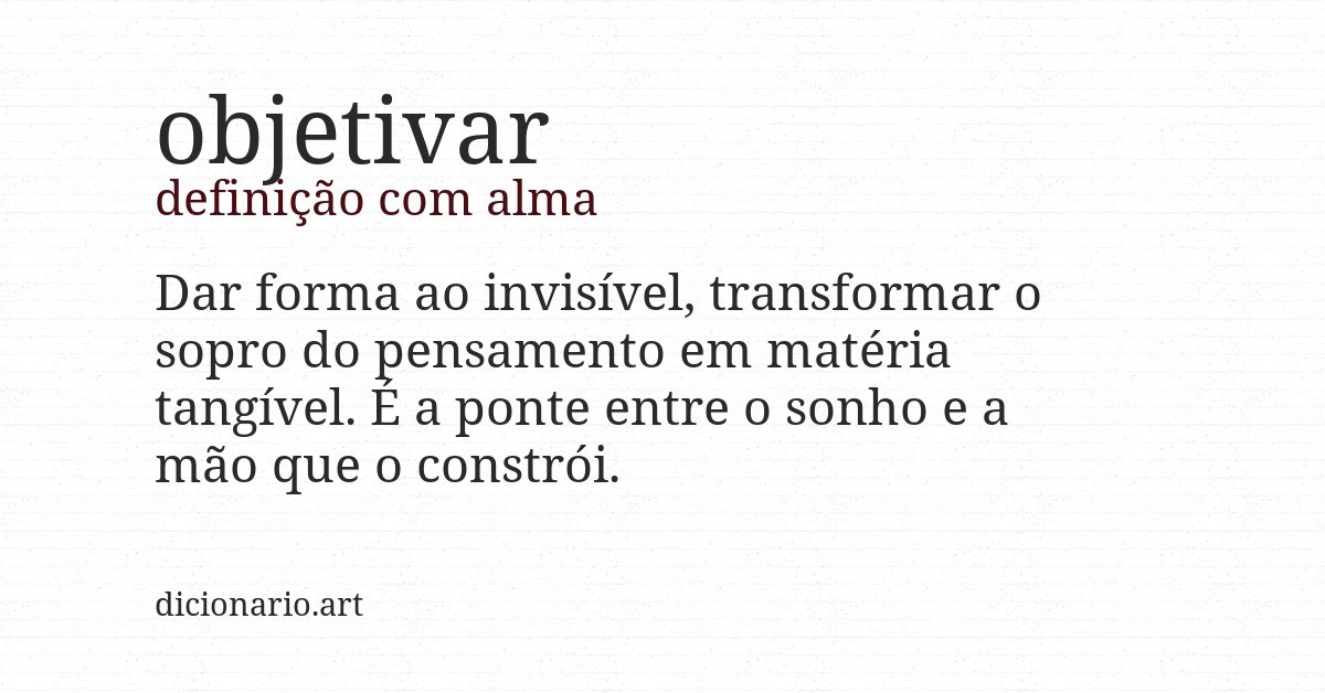 Definição com alma de objetivar