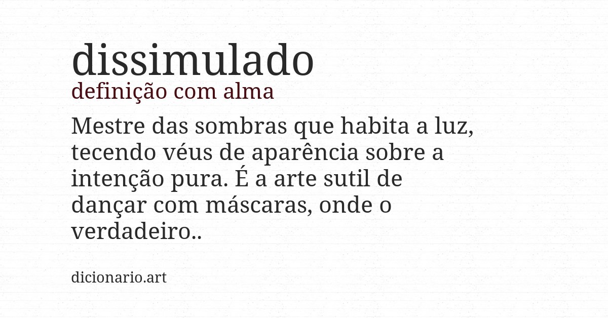 Definição com alma de dissimulado