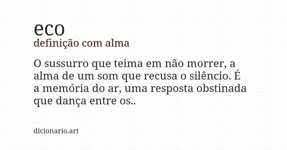 Definição com alma de eco