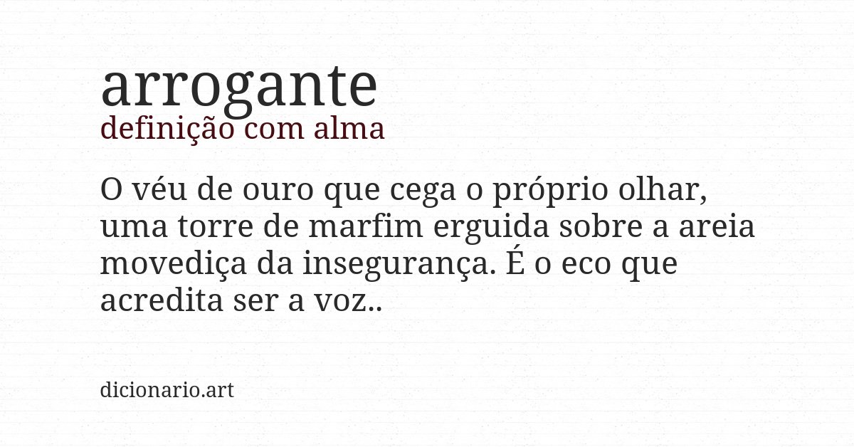 Definição com alma de arrogante