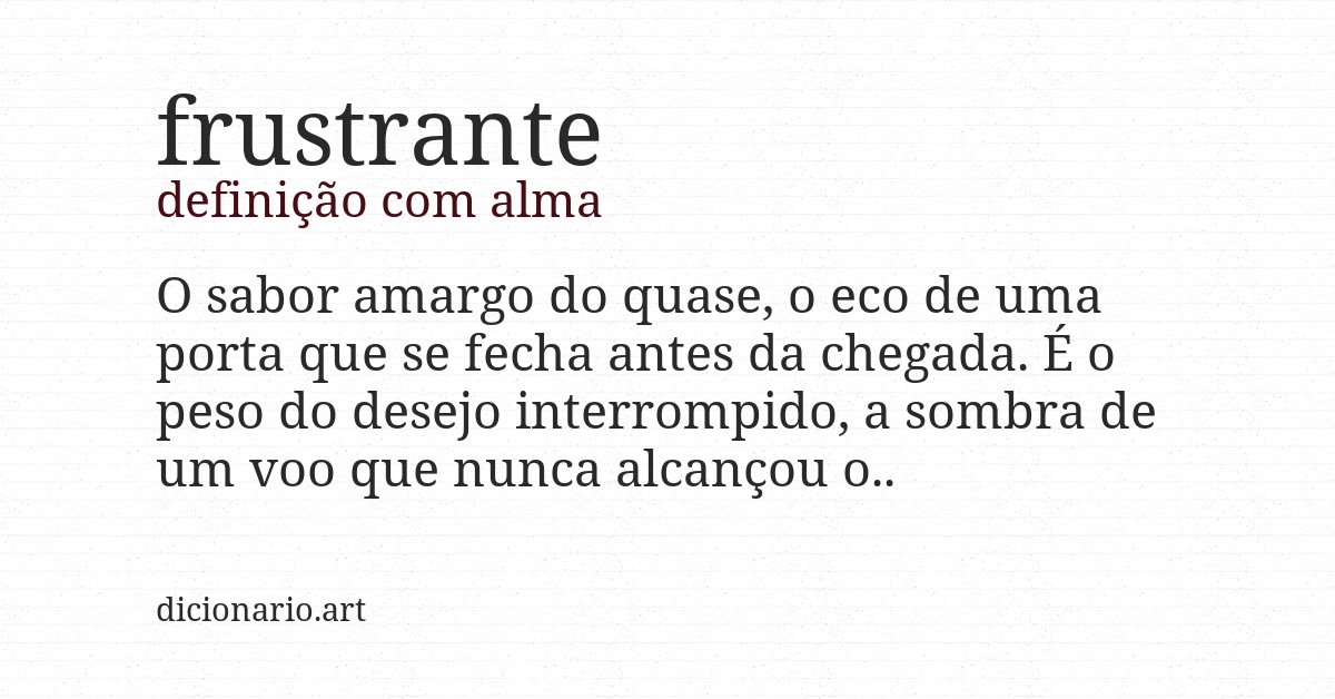 Definição com alma de frustrante