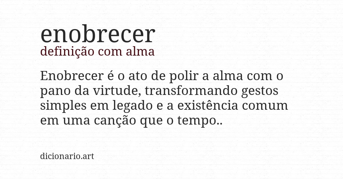 Definição com alma de enobrecer