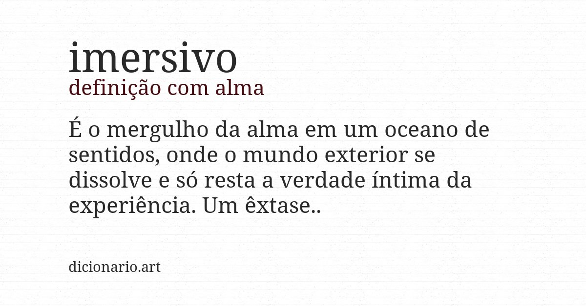 Definição com alma de imersivo