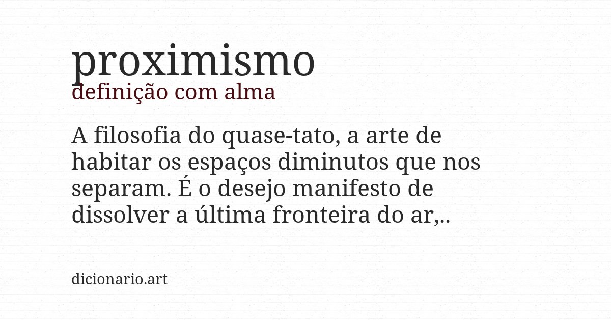 Definição com alma de proximismo