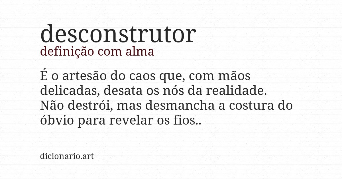 Definição com alma de desconstrutor