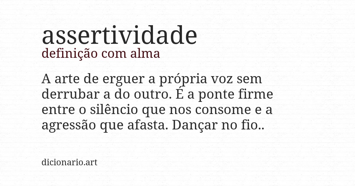Definição com alma de assertividade