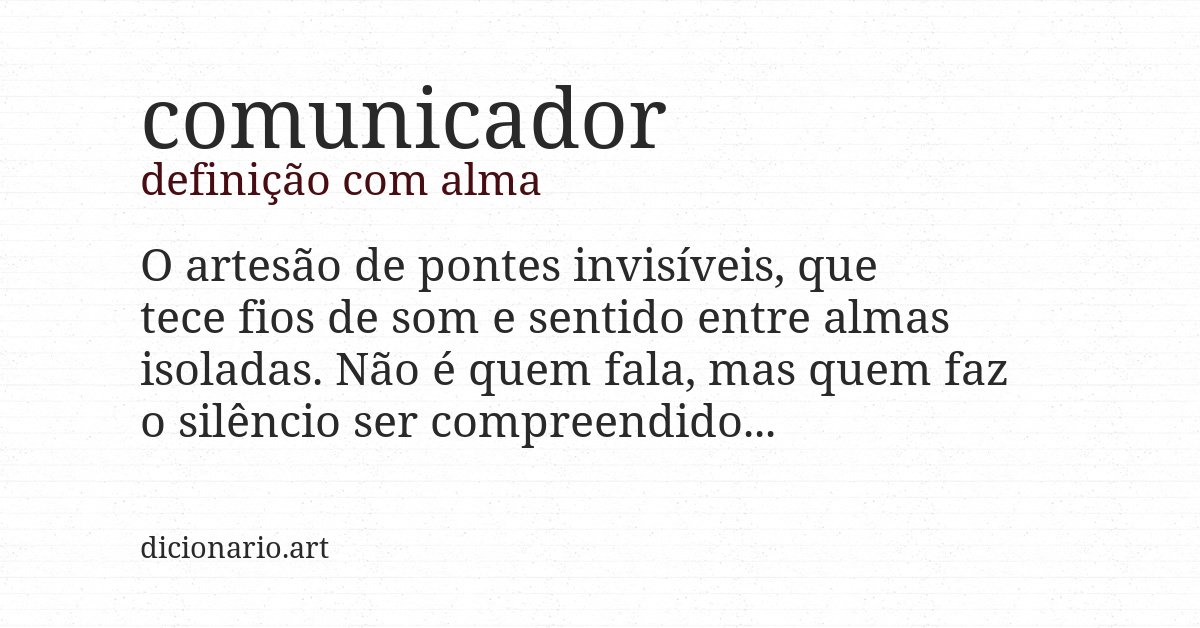 Definição com alma de comunicador