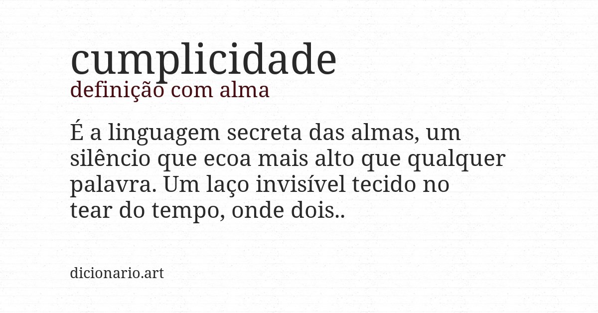 Definição com alma de cumplicidade