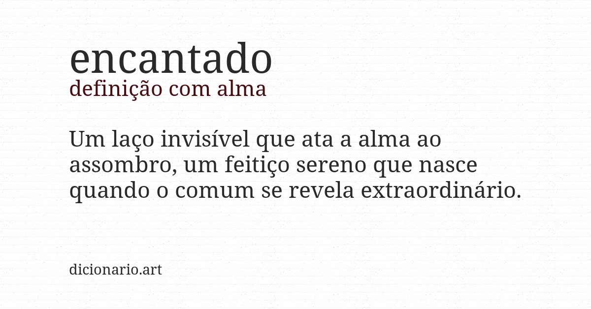 Definição com alma de encantado