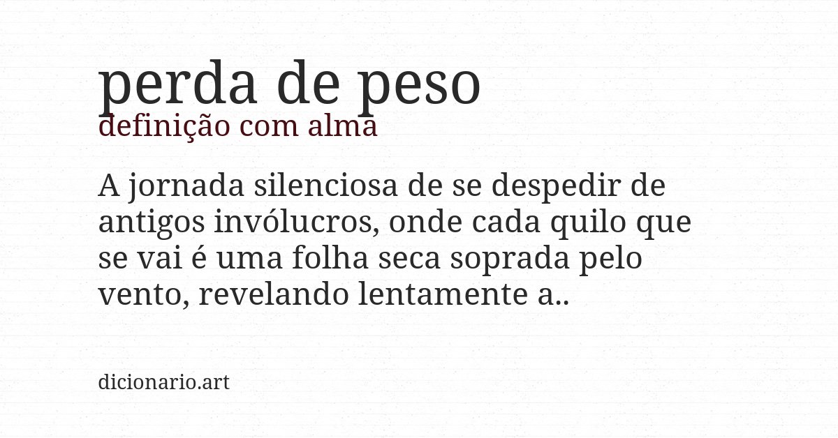 Definição com alma de perda de peso